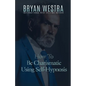How To Be Charismatic Using Self-Hypnosis - Paperback