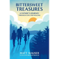 Bittersweet Treasures: A Father's Journey Through Loss & Healing - Paperback