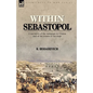 Within Sebastopol: A Narrative of the Campaign in the Crimea, and of the Events of the Siege - Paperback