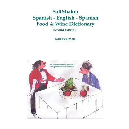 SaltShaker Spanish-English-Spanish Food & Wine Dictionary - Second Edition - Paperback