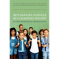 Integrating Schools in a Changing Society: New Policies and Legal Options for a Multiracial Generation - Paperback