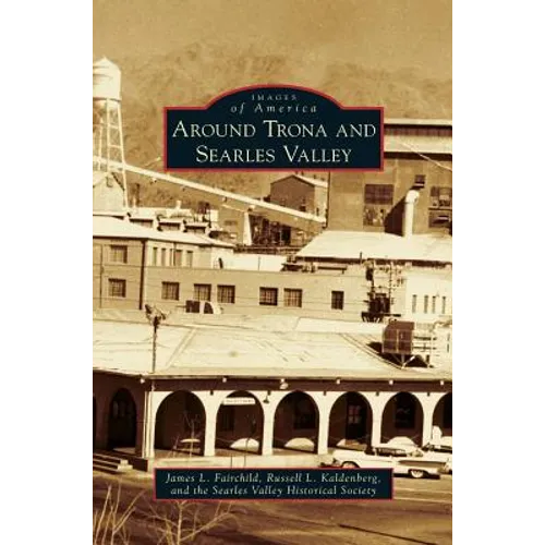 Around Trona and Searles Valley - Hardcover