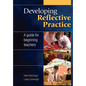 Developing Reflective Practice: A Guide for Beginning Teachers - Paperback