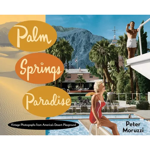 Palm Springs Paradise - Hardcover