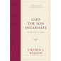 God the Son Incarnate: The Doctrine of Christ - Hardcover