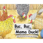 Buc Buc, Mama Duck! - Hardcover