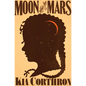 Moon and the Mars - Hardcover