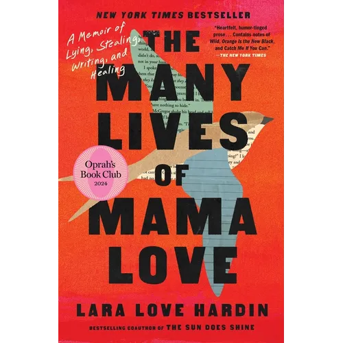 The Many Lives of Mama Love (Oprah's Book Club): A Memoir of Lying, Stealing, Writing, and Healing - Paperback
