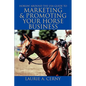 Horsin' Around The USA Guide To Marketing & Promoting Your Horse Business - Paperback