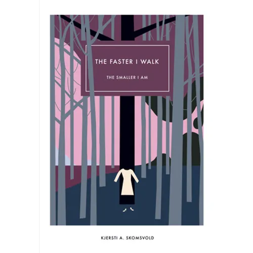 The Faster I Walk, the Smaller I Am - Hardcover