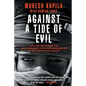 Against a Tide of Evil: How One Man Became the Whistleblower to the First Mass Murder Ofthe Twenty-First Century - Paperback