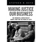 Making Justice Our Business - Hardcover
