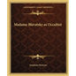 Madame Blavatsky as Occultist - Paperback