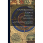 Two Unpublished Essays: The Character of Socrates, The Present State of Ethical Philosophy; by Ralph Waldo Emerson, With an Introduction by Ed - Hardcover