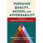Pursuing Quality, Access, and Affordability: A Field Guide to Improving Higher Education - Paperback