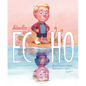 Echo - Hardcover