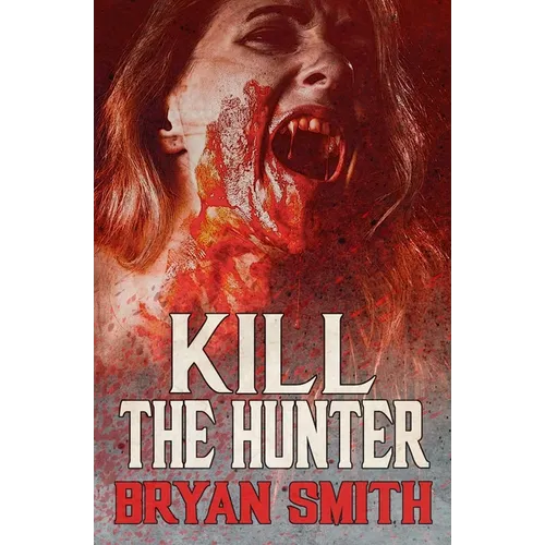 Kill The Hunter - Paperback
