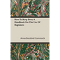 How To Keep Bees; A Handbook For The Use Of Beginners - Paperback