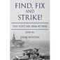 Find, Fix and Strike!: The Fleet Air Arm at War, 1939-45 - Paperback