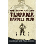 The Saga of the Tijuana Barbell Club - Paperback
