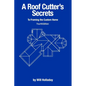 A Roof Cutter's Secrets to Framing the Custom Home - Paperback