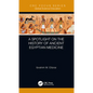 A Spotlight on the History of Ancient Egyptian Medicine - Hardcover