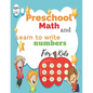 Preschool Math and Learn to write numbers for kids ages 2-6: woorkbook Math and Learn to write numbers, Line Tracing, Shapes for kids ages 1-6 year ol - Paperback