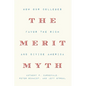 The Merit Myth: How Our Colleges Favor the Rich and Divide America - Hardcover