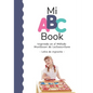 Mi ABC Book Inspirado en el Método Montessori de Lectoescritura: Letra de imprenta - Paperback