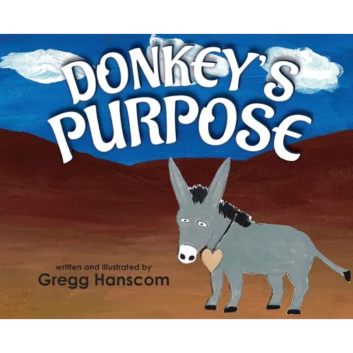 Donkey's Purpose - Hardcover