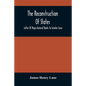 The Reconstruction Of States: Letter Of Major-General Banks To Senator Lane - Paperback
