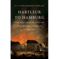 Harfleur to Hamburg: Five Centuries of English and British Violence in Europe - Hardcover