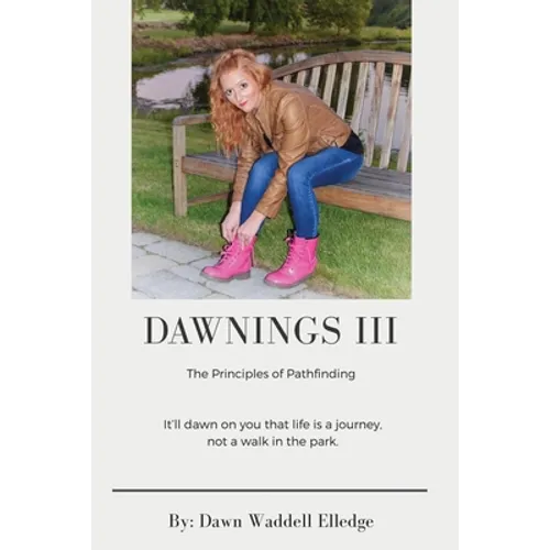 Dawnings III: The Principles of Pathfinding - Paperback