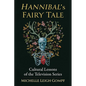 Hannibal's Fairy Tale: Cultural Lessons of the Television Series - Paperback