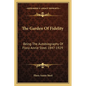 The Garden Of Fidelity: Being The Autobiography Of Flora Annie Steel 1847-1929 - Paperback