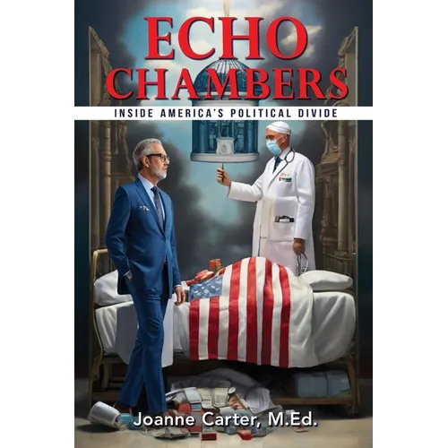 Echo Chambers: Inside America's Political Divide - Paperback