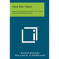 Help For Today: How To Achieve Security By Using The Power Within You - Paperback
