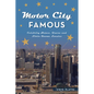 Motor City Famous: Celebrity Homes, Graves and Little-Known Locales - Paperback