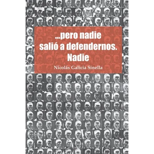 ...pero nadie salió a defendernos. Nadie - Paperback