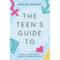 The Teen's Guide to: Consent, Sexual Health, Sexuality, and Relationships - Paperback