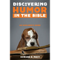 Discovering Humor in the Bible: An Explorer's Guide - Paperback