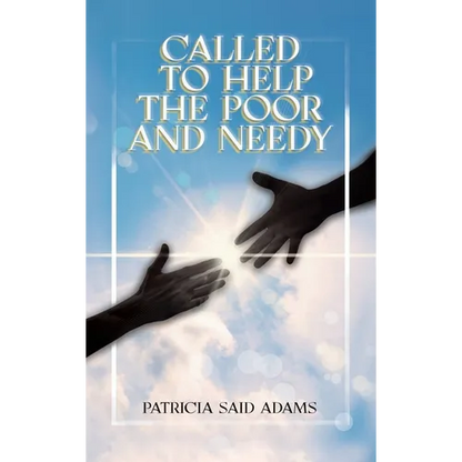 Called to Help the Poor and Needy - Hardcover