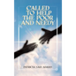 Called to Help the Poor and Needy - Hardcover