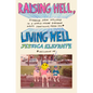 Raising Hell, Living Well: Freedom from Influence in a World Where Everyone Wants Something from You (Including Me) - Hardcover