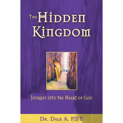 The Hidden Kingdom: Journey Into the Heart of God - Paperback