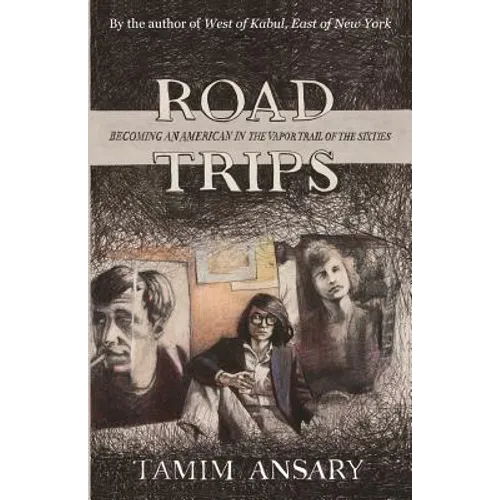 Road Trips: Becoming an American in the vapor trail of The Sixties - Paperback