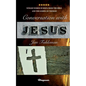 Conversation with Jesus: Winged words of Jesus, from the Bible and the Gospel of Thomas! - Paperback
