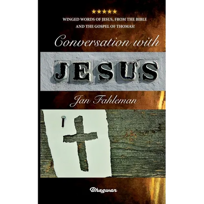 Conversation with Jesus: Winged words of Jesus, from the Bible and the Gospel of Thomas! - Paperback