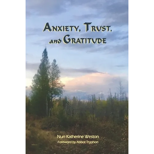 Anxiety, Trust, and Gratitude - Paperback