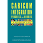 CARICOM INTEGRATION Progress and Hurdles: A European View - Paperback